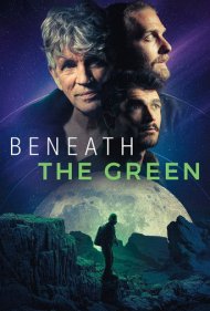 دانلود فیلم Beneath the Green سال 2022 - زیر سبزه ها