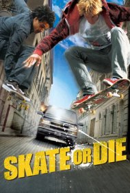دانلود فیلم Skate Or Die سال 2008 - اسکیت کن یا بمیر