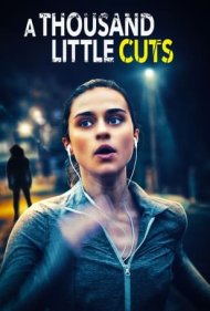 دانلود فیلم A Thousand Little Cuts سال 2022 - هزار برش کوچک