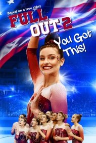 دانلود فیلم Full Out 2: You Got This! سال 2020