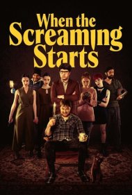 دانلود فیلم When the Screaming Starts سال 2021 - وقتی جیغ شروع می شود