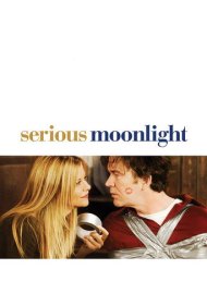 دانلود فیلم Serious Moonlight سال 2009 - مهتاب جدی