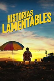 دانلود فیلم Historias lamentables سال 2020