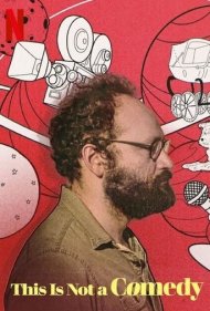 دانلود فیلم This Is Not a Comedy سال 2021 - این یک کمدی نیست