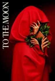 دانلود فیلم To the Moon سال 2021 - تا ماه