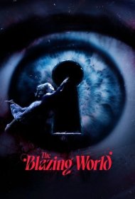 دانلود فیلم The Blazing World سال 2021 - دنیای سوزان