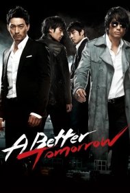 دانلود فیلم A Better Tomorrow سال 2010 - فردایی بهتر