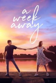 دانلود فیلم A Week Away سال 2021 - یک هفته دوری