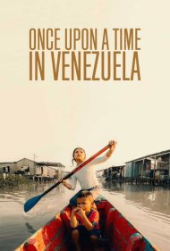 دانلود فیلم Once Upon a Time in Venezuela سال 2020 - روزی روزگاری در ونزوئلا