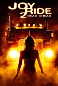 دانلود فیلم Joy Ride 2: Dead Ahead سال 2009 - لذت سواری ۲: پیش رو مرگ است