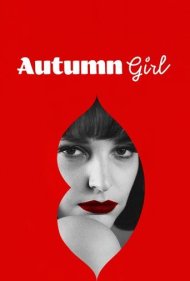 دانلود فیلم Autumn Girl سال 2021 - دختر پاییز