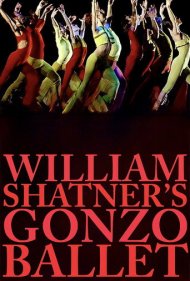 دانلود فیلم William Shatner's Gonzo Ballet سال 2009 - باله گونزو ویلیام شاتنر