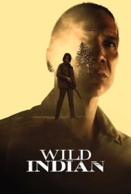 دانلود فیلم Wild Indian سال 2021 - سرخ پوست وحشی