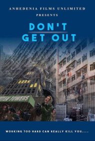 Don't Get Out 2019
