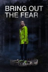 دانلود فیلم Bring Out the Fear سال 2021 - ترس را بیرون بکش