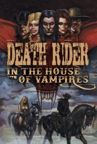 دانلود فیلم Death Rider in the House of Vampires سال 2021 - سوار مرگ در قلمرو خونآشامان
