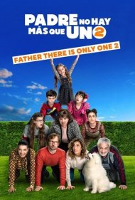 دانلود دوبله فارسی فیلم Father There Is Only One 2 سال 2020 - پدر یکی یدونه 2