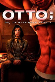 دانلود فیلم Otto; or, Up with Dead People سال 2008 - اتو؛ یا زنده باد مردگان