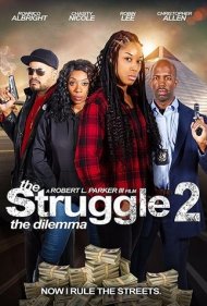 دانلود فیلم The Struggle II: The Dilemma سال 2021 - تلاش ۲: دوراهی
