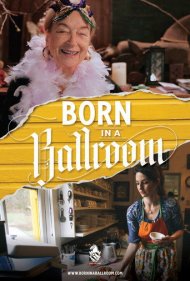 دانلود فیلم Born in a Ballroom سال 2019 - متولد شده در سالن رقص