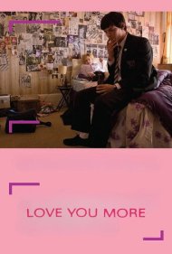 دانلود فیلم Love You More سال 2008 - بیشتر دوستت دارم