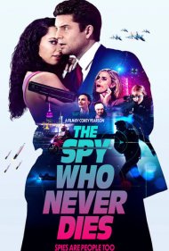 دانلود فیلم The Spy Who Never Dies سال 2022 - جاسوسی که هرگز نمی میرد