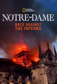 دانلود فیلم Notre-Dame: Race Against the Inferno سال 2019 - نوتردام: مسابقه با جهنم