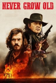 دانلود دوبله فارسی فیلم Never Grow Old سال 2019 - هیچ وقت پیر نشو