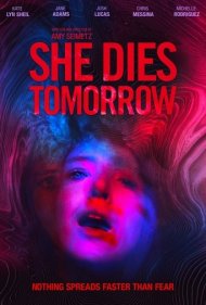 دانلود فیلم She Dies Tomorrow سال 2020 - او فردا می میرد