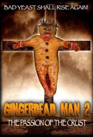 دانلود فیلم Gingerdead Man 2: The Passion of the Crust سال 2008 - مرد زنجبیلی مرده ۲: مصائب نان