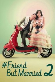 دانلود فیلم #FriendButMarried 2 سال 2020 - دوست ولی متاهل 2