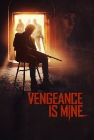 دانلود فیلم Vengeance Is Mine سال 2021 - انتقام مال من است