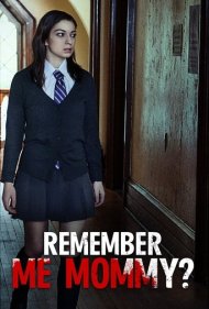 دانلود فیلم Remember Me, Mommy? سال 2020 - منو یادته مامان؟