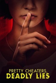 دانلود فیلم Pretty Cheaters, Deadly Lies سال 2020 - متقلب‌های زیبا، دروغ‌های مرگبار