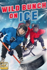 دانلود فیلم Wild Bunch on Ice سال 2020 - دسته وحشی روی یخ