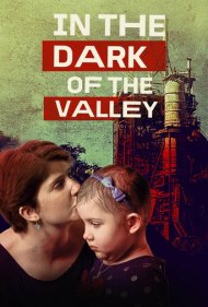 دانلود فیلم In the Dark of the Valley سال 2021 - در تاریکی دره