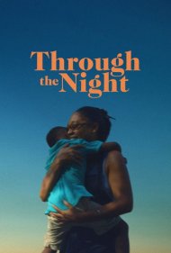 دانلود فیلم Through the Night سال 2021 - در طول شب