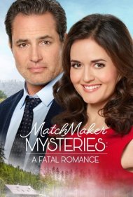 دانلود فیلم Matchmaker Mysteries: A Fatal Romance سال 2020