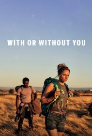 دانلود فیلم With or Without You سال 2024 - با تو یا بی‌تو