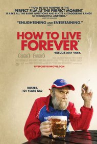 دانلود فیلم How to Live Forever سال 2011 - چگونه تا ابد زندگی کنیم