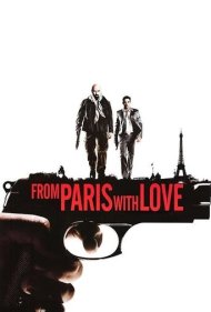 دانلود فیلم From Paris with Love سال 2010 - از پاریس با عشق