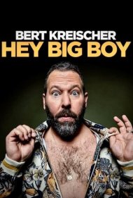 دانلود فیلم Bert Kreischer: Hey Big Boy سال 2020