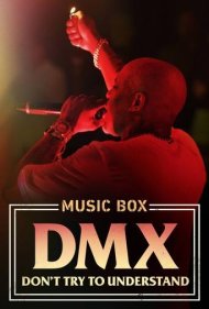 دانلود فیلم DMX: Don't Try to Understand سال 2021 - دی‌ام‌اکس: سعی نکن بفهمی