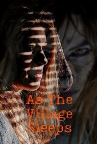 دانلود فیلم As the Village Sleeps سال 2021