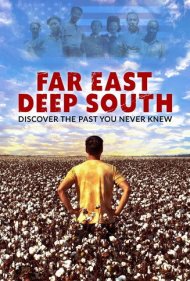 دانلود فیلم Far East Deep South سال 2020 - شرق دور در جنوب عمیق