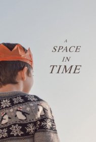 دانلود فیلم A Space in Time سال 2021 - فضایی در زمان