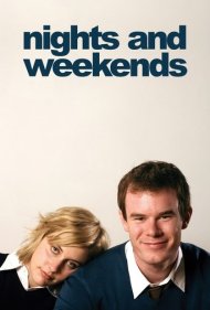 دانلود فیلم Nights and Weekends سال 2008 - شب‌ها و آخر هفته‌ها