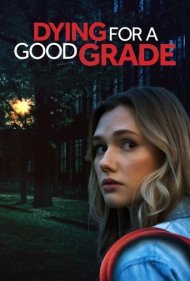 دانلود فیلم Dying for A Good Grade سال 2021 - مردن برای نمره خوب