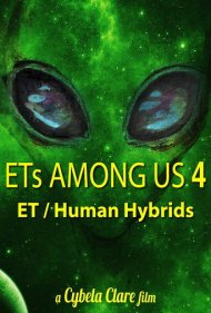دانلود فیلم ETs Among Us 4: The Reality of ET/Human Hybrids سال 2020 - فرازمینی‌ها در میان ما ۴: واقعیت دورگه‌های انسان و فرازمینی