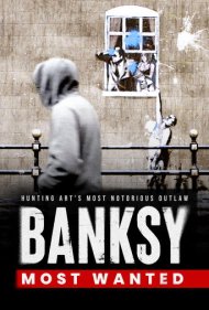 دانلود فیلم Banksy Most Wanted سال 2020 - بنکسی: تحت تعقیبترین